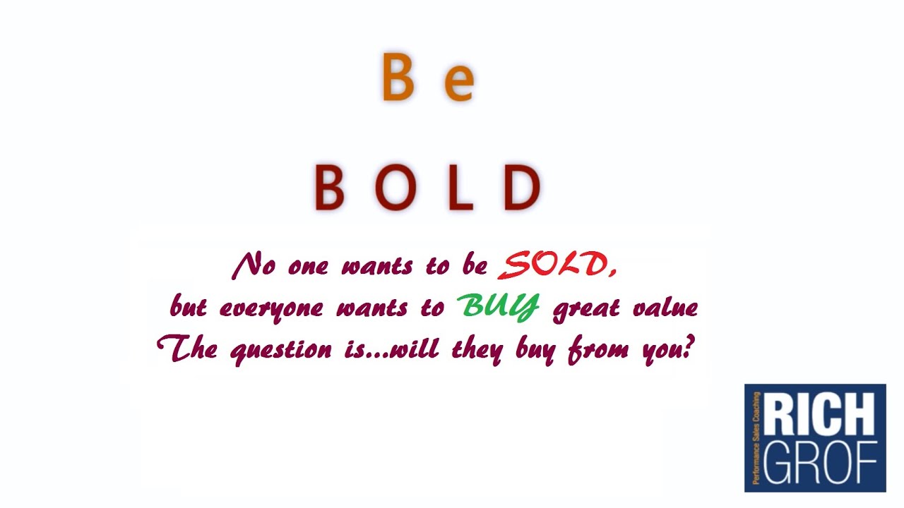 No one Wants to be Sold - Rich Grof Sales Coaching for Small Business