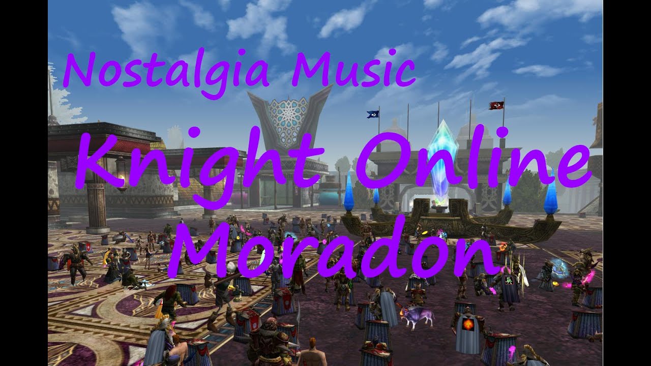 Nostalgia Music Knight Online Moradon (8 Hours)