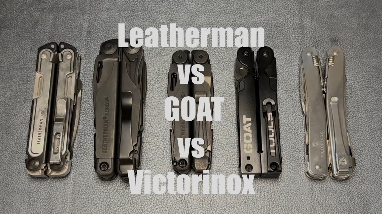 Leatherman vs GOAT vs Victorinox
