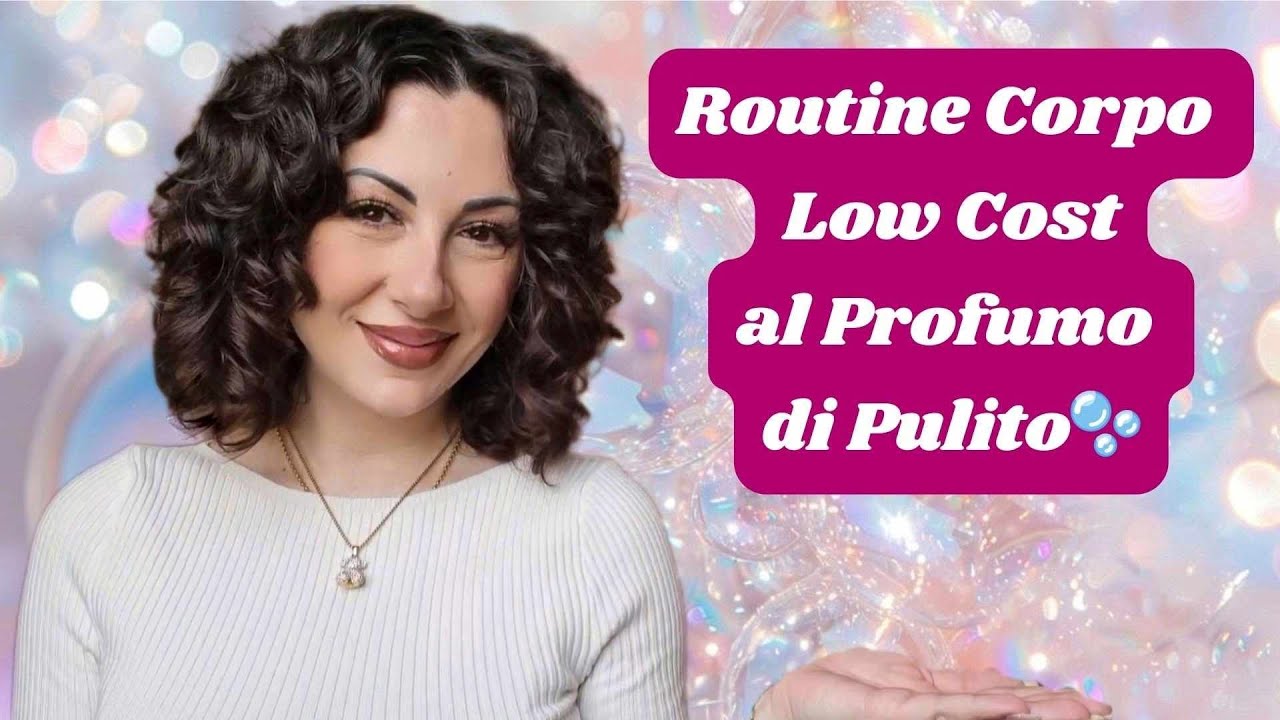 Routine Corpo Low Cost al Profumo di Pulito🫧