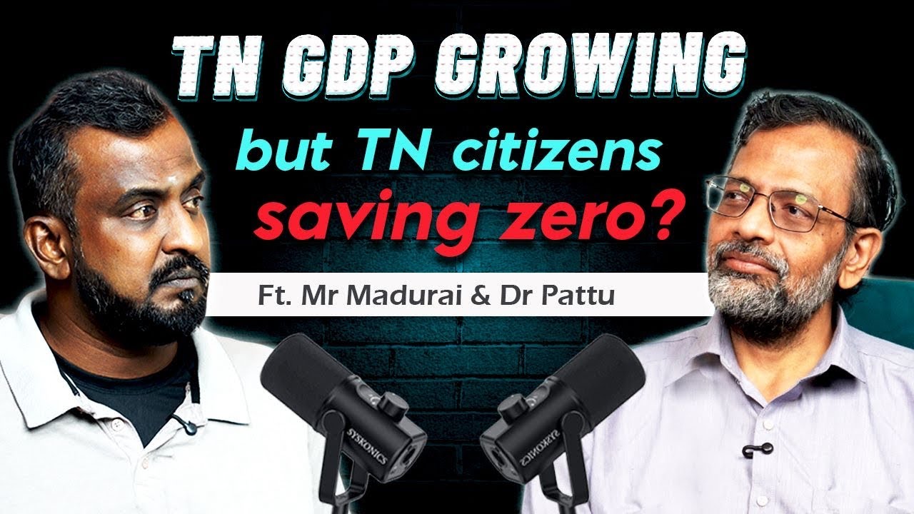 “TN GDP High… ஆனால் தமிழர்கள் Poor? | எதார்த்த உரையாடல்  | Dr.Pattu × Madurai Veeran”