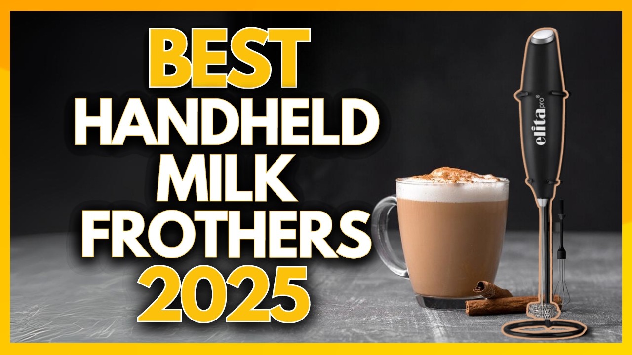 6 Best Handheld Milk Frothers In 2025