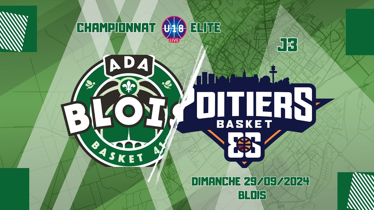MATCH ADA BLOIS BASKET 41 - POITIERS BASKET 86 - J3 PHASE 1 -  U18 ELITE - Live commenté