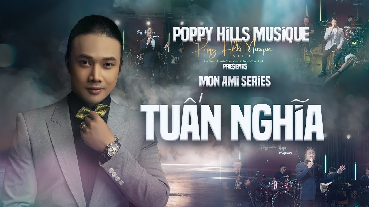Poppy Hills Musique - Mon Ami Series 52: Can't Take My Eyes Off You, Singer Tuấn Nghĩa, 2025