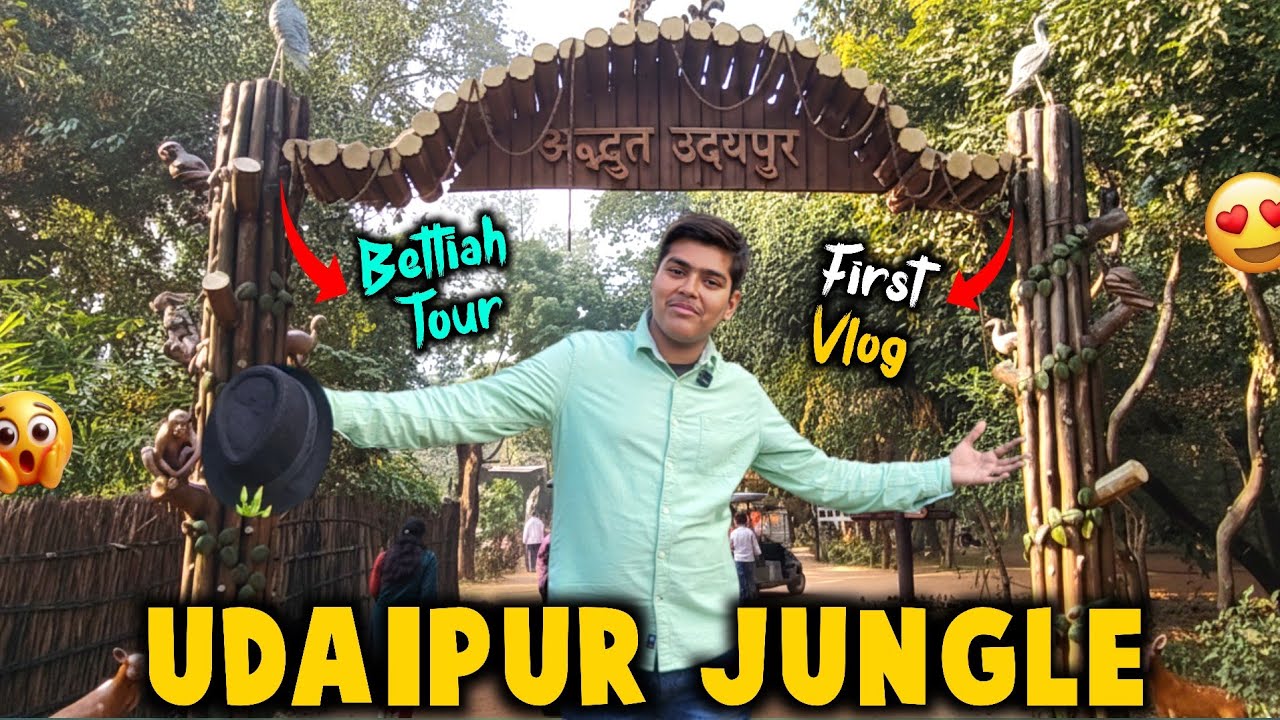 पहली बार Udaipur Wildlife Sanctuary Gaye 😍 | Bettiah Jungle Vlog | Full Vlog 