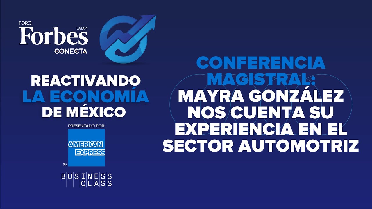 Conferencia magistral | Mayra Gonz&aacute;lez nos cuenta su experiencia en el sector automotriz