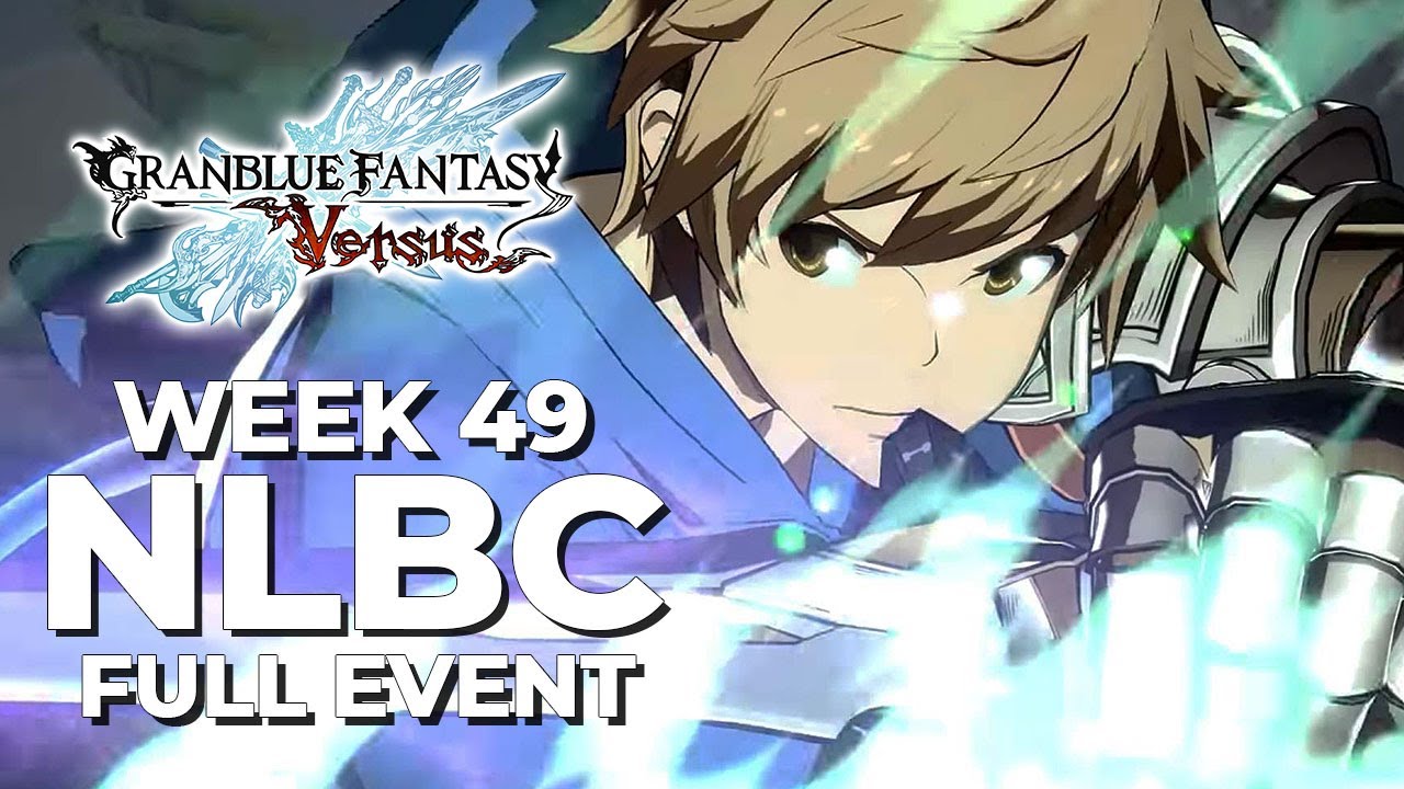 Granblue Fantasy Versus Tournament - FULL Event @ NLBC Online Edition #49
