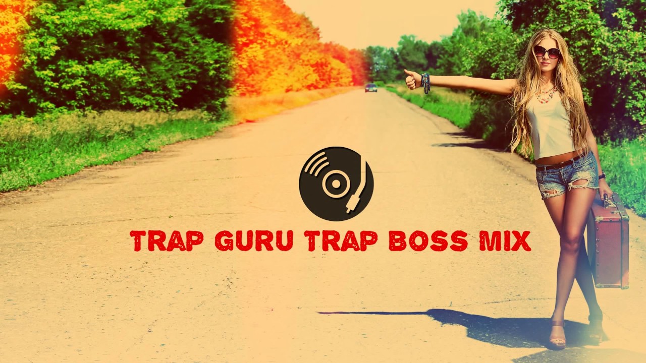 TRAP GURU TRAP BOSS mix (2017)