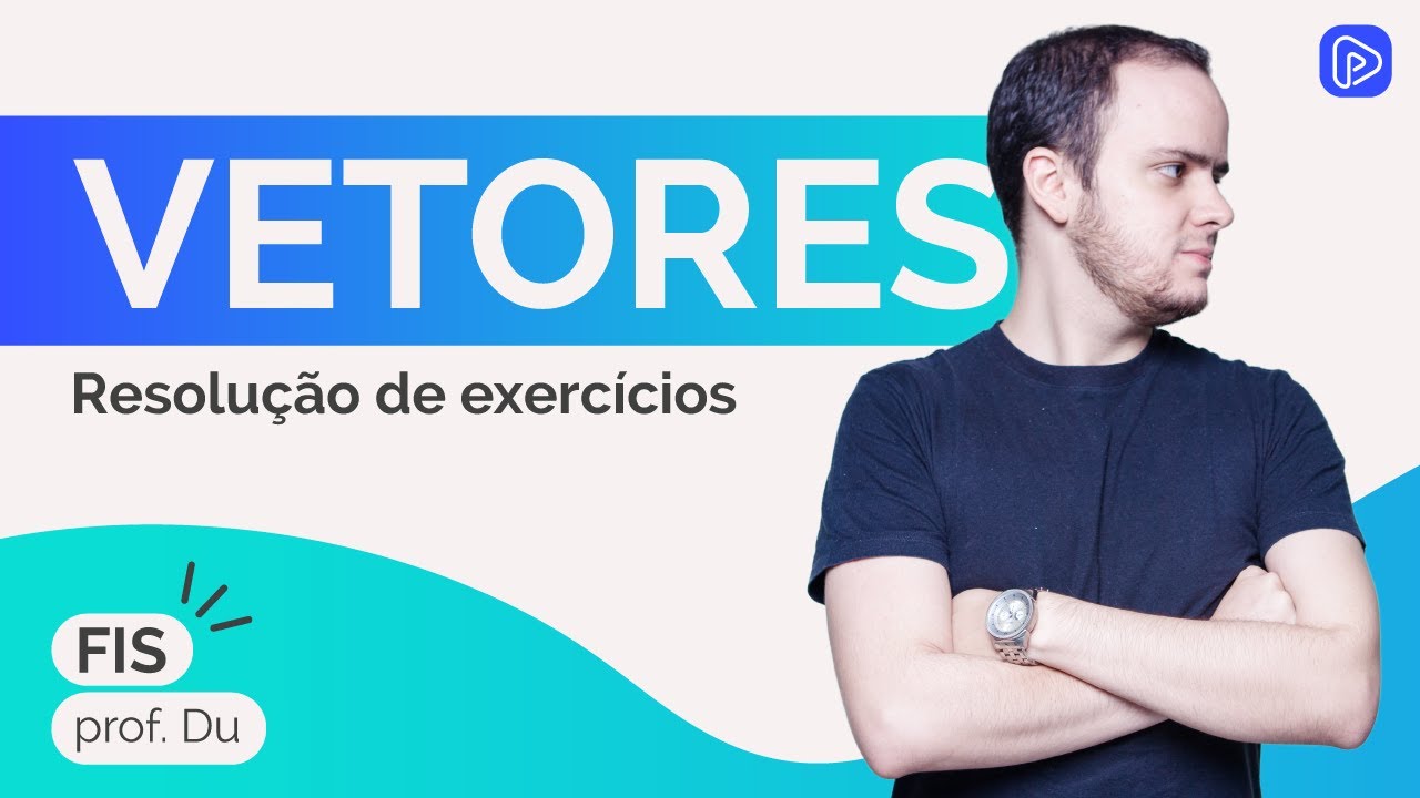 VETORES PARA ITA: RESOLUÇÃO DE EXERCÍCIOS | FÍSICA | prof. Du