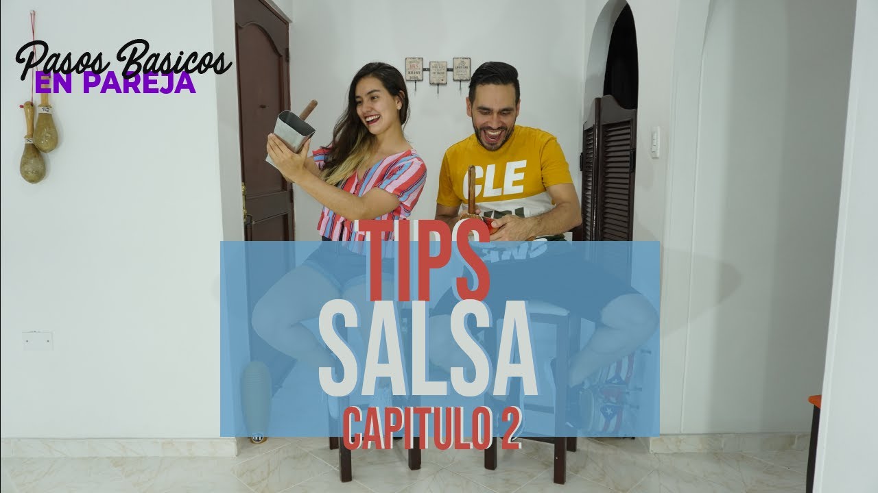PASOS BÁSICOS DE SALSA EN PAREJA - TIPS PARA EMPEZAR A BAILAR SALSA