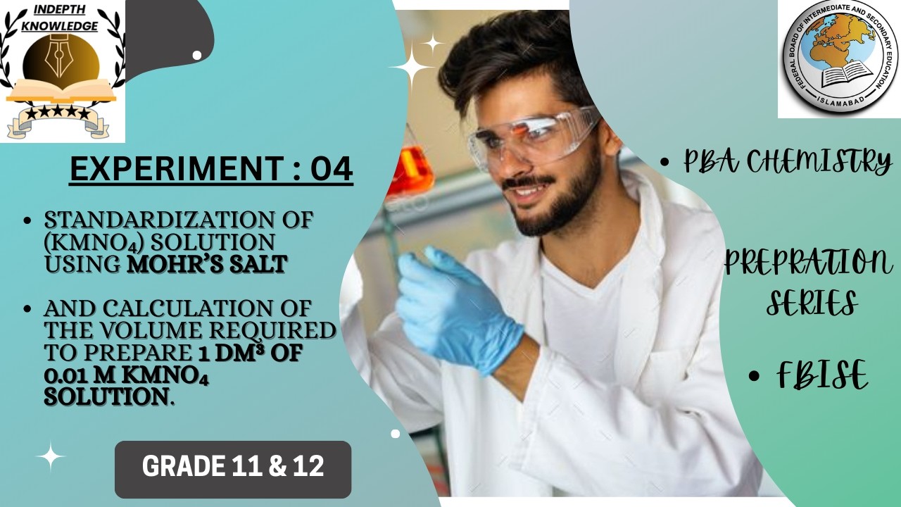 EXP 4|Standardization KMnO₄solution using Mohr’s salt &calculation of the volume|GRADE:12|FBISE|NBF