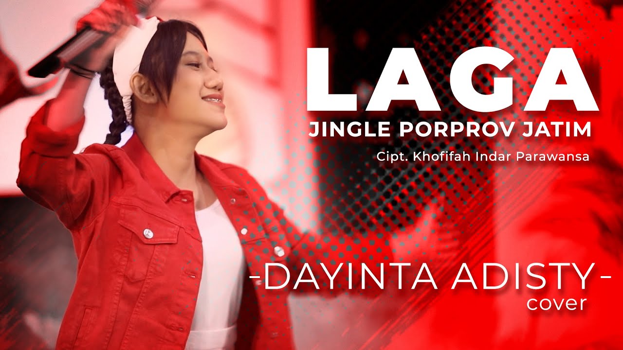 LAGA - JINGLE PORPROV JATIM (COVER BY DAYINTA ADISTY)