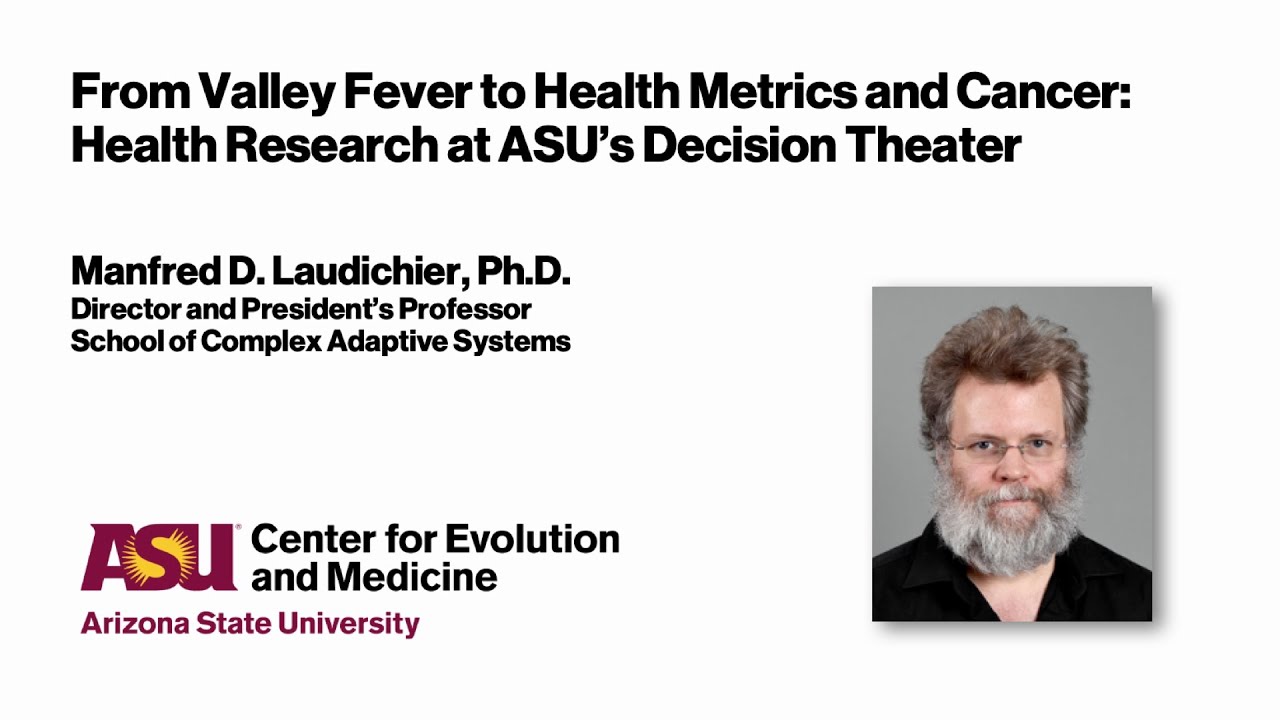 From Valley Fever to Health Metrics and Cancer - Manfred D. Laubichler