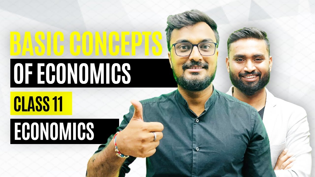 Basics Concepts of Economics | Class 11 2022 - 2023 | Shubham Jagdish