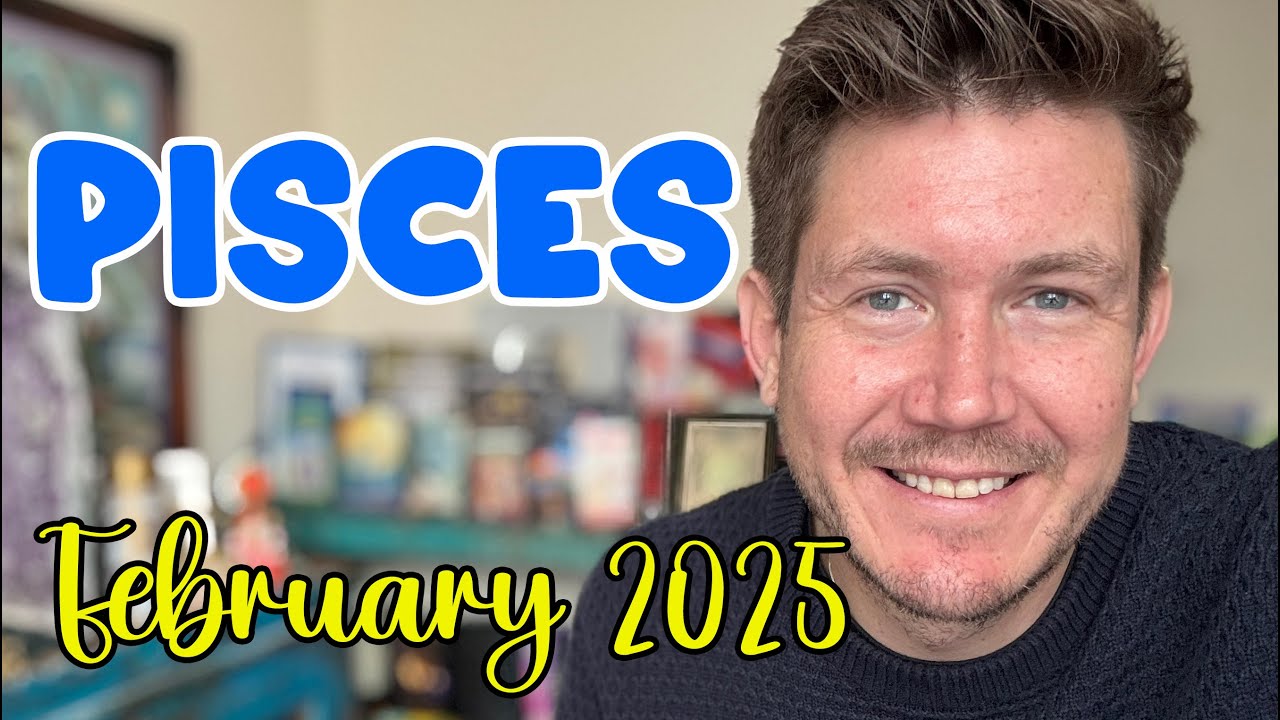 Pisces February 2025 Horoscope