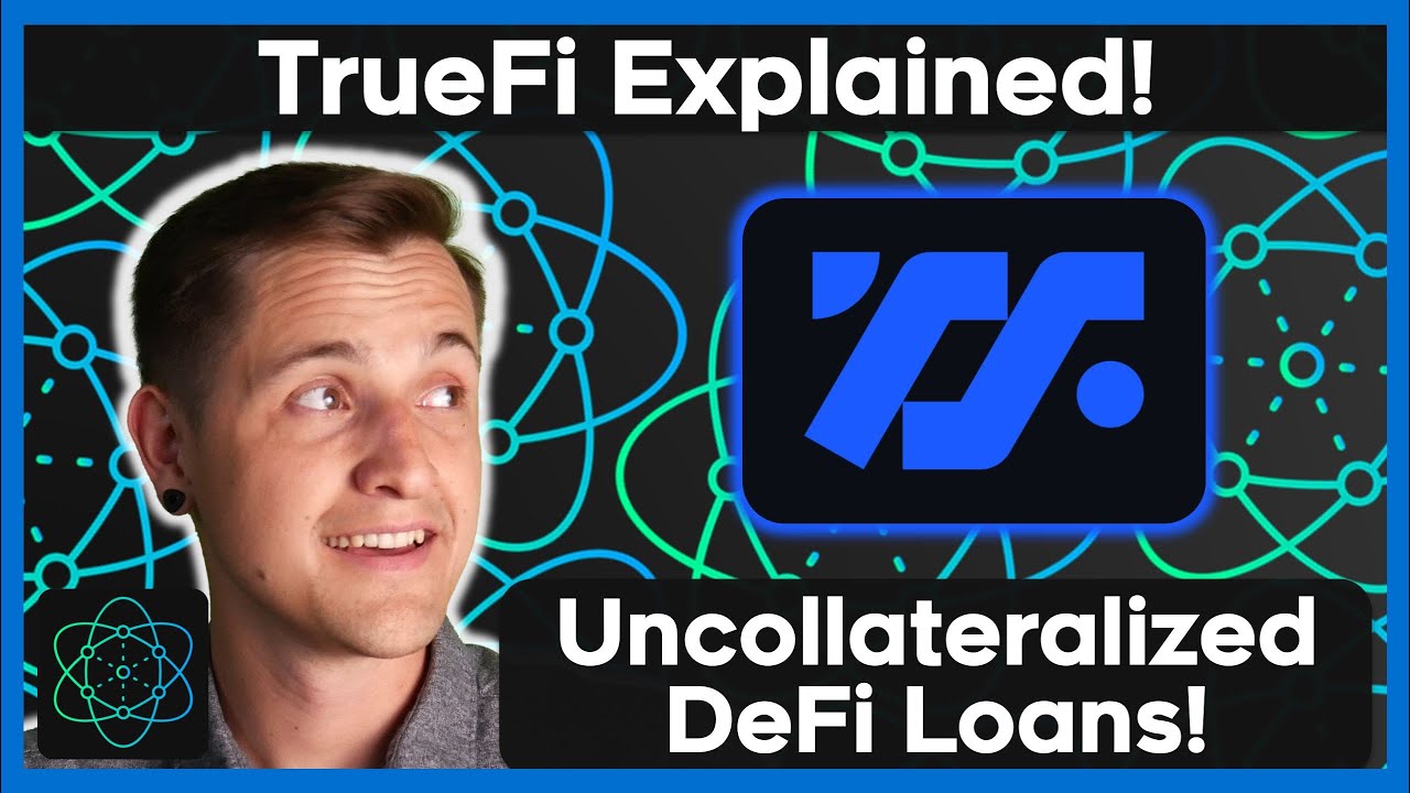 TrueFi EXPLAINED - UNCOLLATERALIZED DeFi/CeFi Lending!