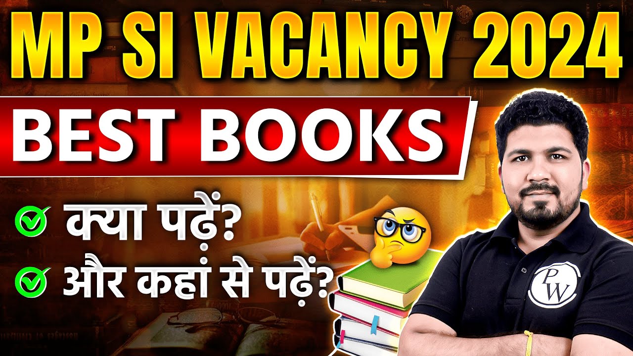 MP SI 2024: Best Booklist & Strategy to Crack MP SI Exam 2024 🔥