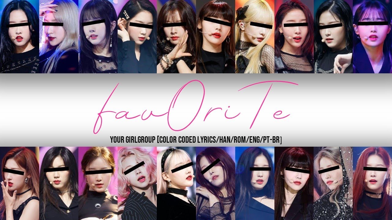 Your Girlgroup - favOriTe ║LOONA║(20 members) [Color Coded Lyrics/Han/Rom/Eng/PT-BR]
