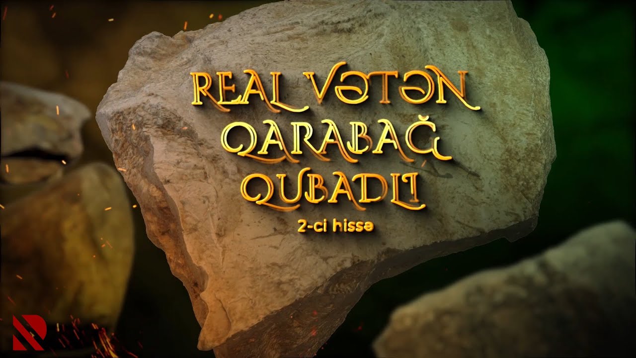 Real Vətən Qarabağ: Qubadlı ( II hissə)