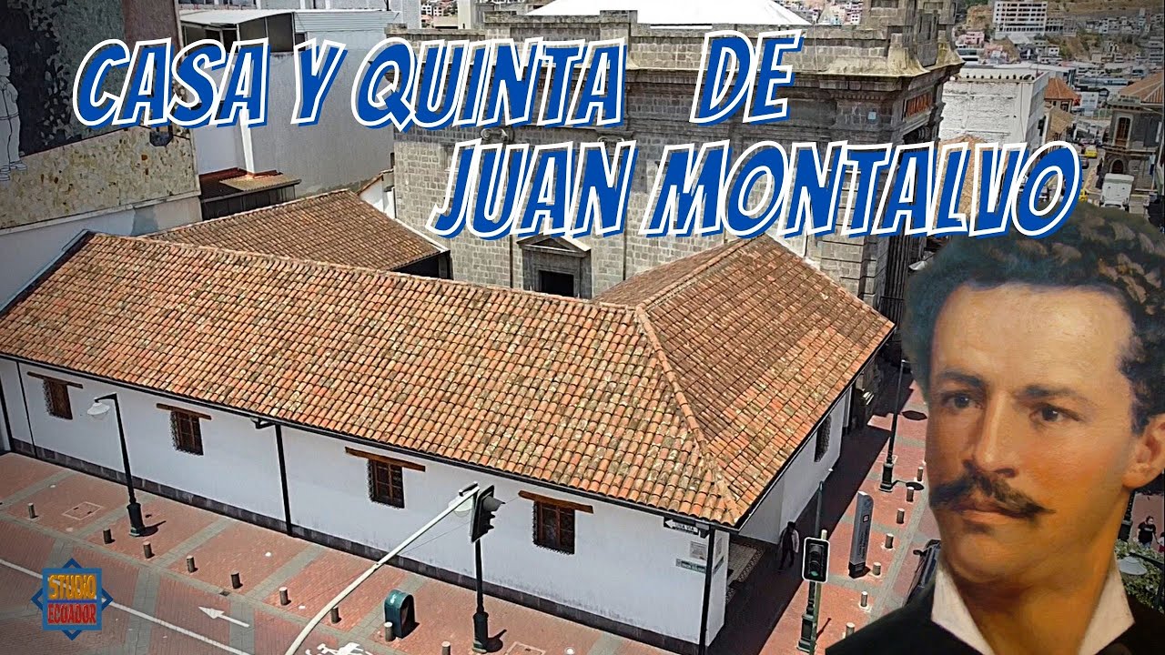CASA Y QUINTA DE JUAN MONTALVO EN LA CIUDAD DE AMBATO