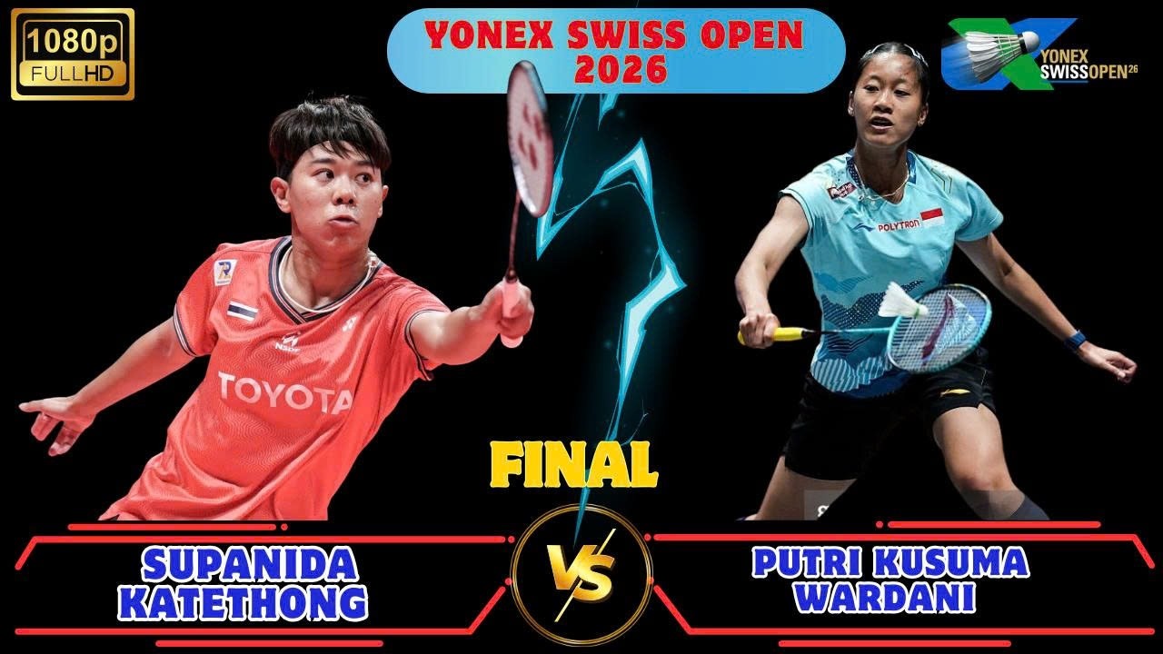 พูตรี กุสุมา วาร์ดานี vs ศุภนิดา เกตุทอง | รอบชิงชนะเลิศ | YONEX Swiss Open 2026