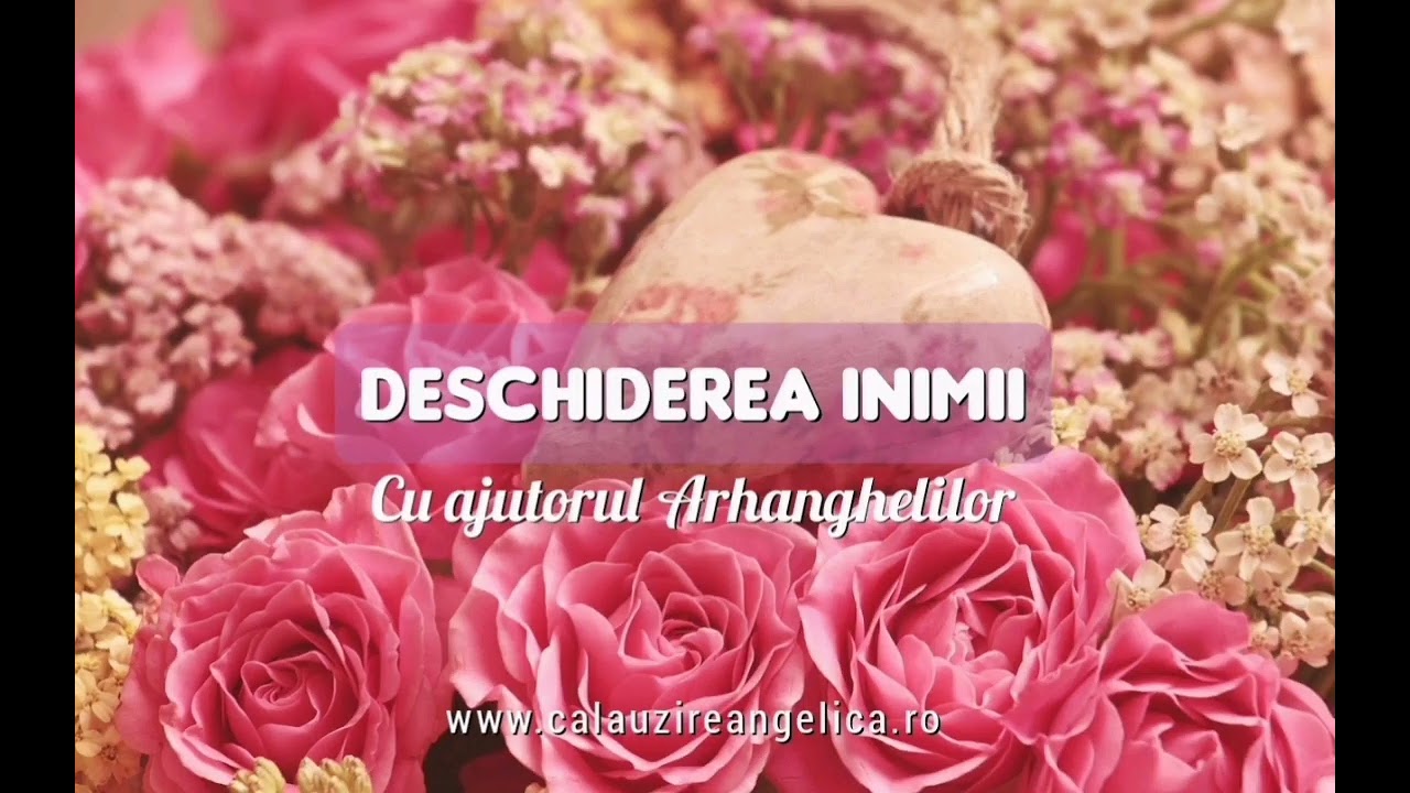 Meditatie de deschiderea inimii cu ajutorul Arhanghelilor