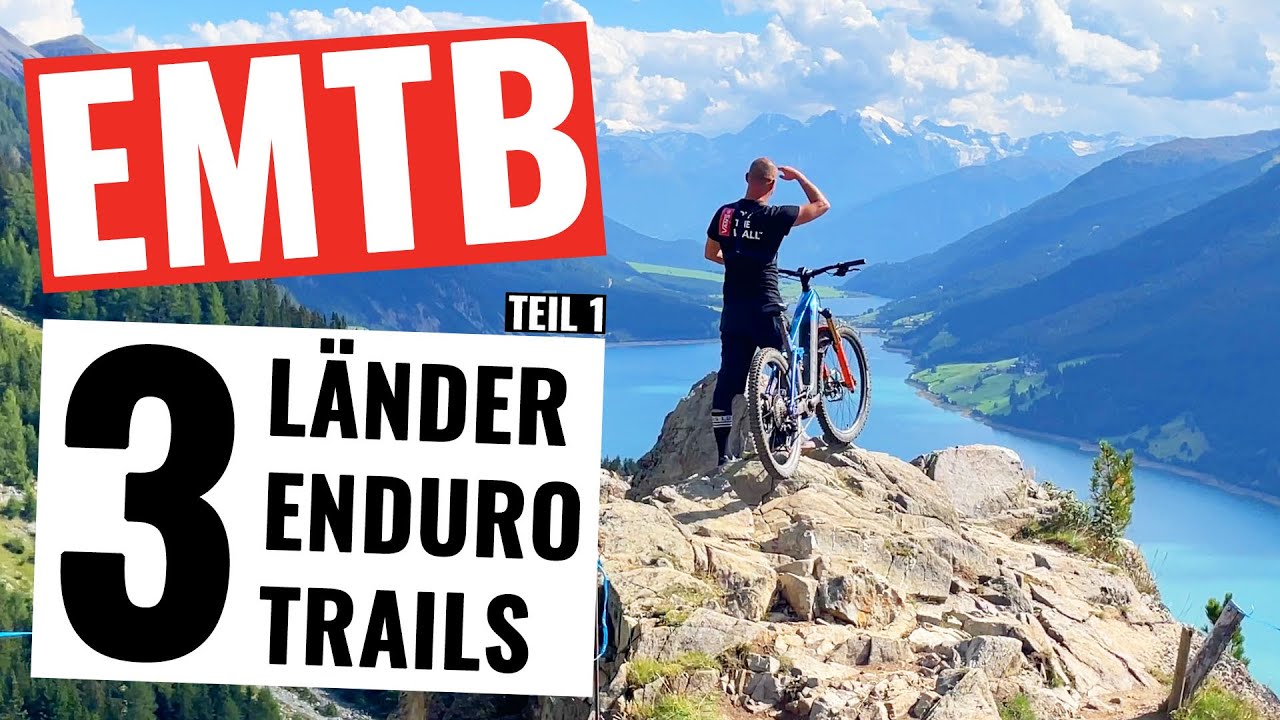 3 Länder Enduro Trails - Mit EMTB im Trail Paradies Nauders