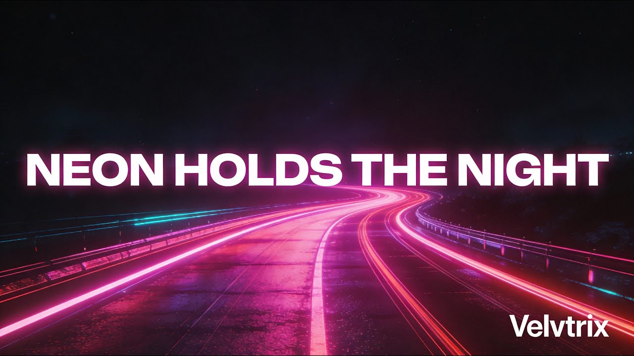 NEON HOLDS THE NIGHT – Velvtrix | Cyberpunk • Synthwave • Neon EDM