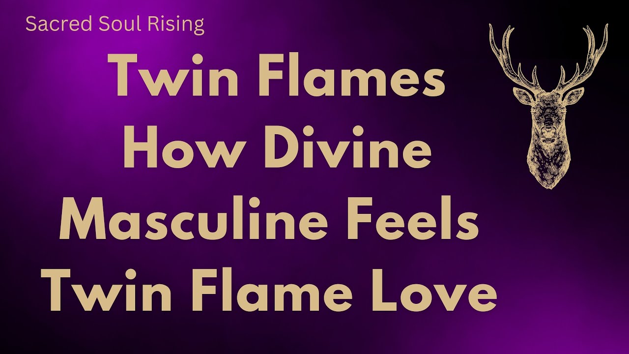 Twin Flames 🔥 How Divine Masculine Feels Twin Flame Love ❤️ 💫