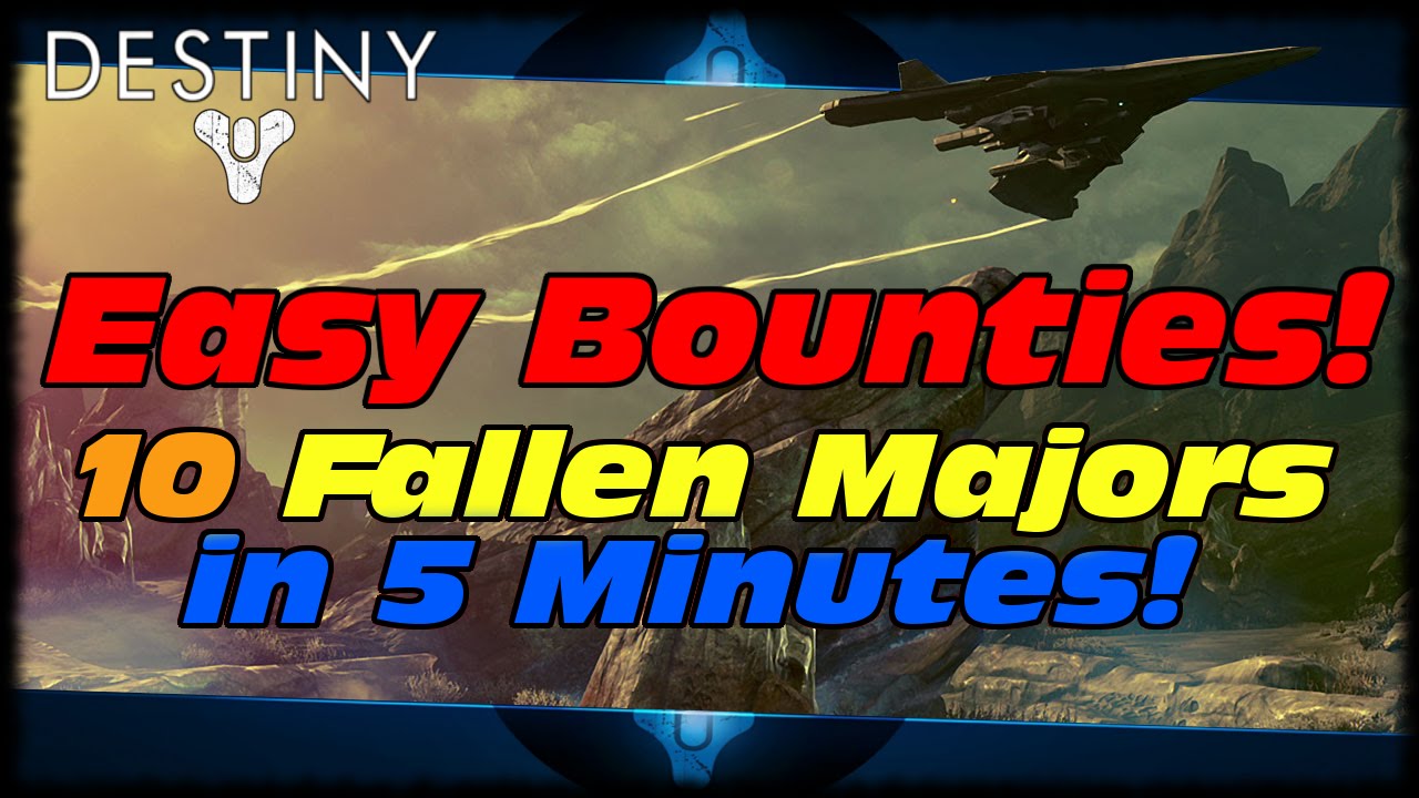 Destiny How To Kill 10 Fallen Majors In Under 5 Minutes! Destiny Easy Bounty Farming Guide!