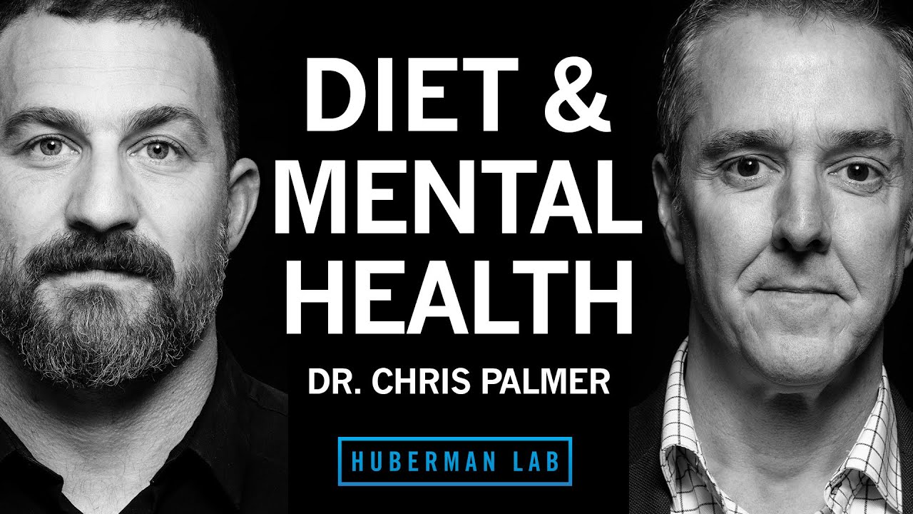 Diet & Nutrition for Mental Health | Dr. Chris Palmer