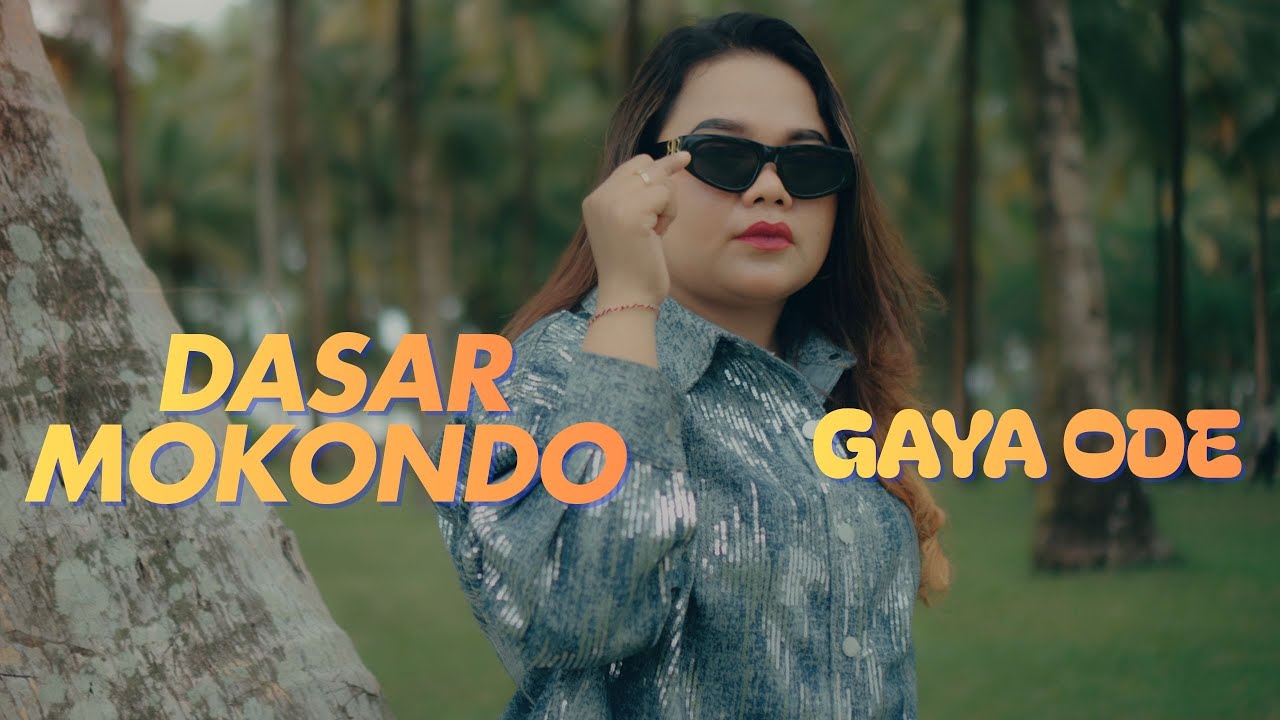 Dasar Mokondo - Gaya Ode - lagu Cha Cha ( Official MV )