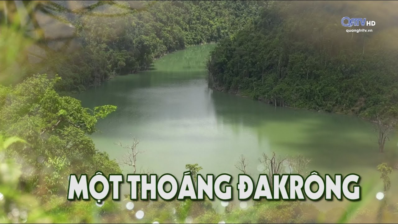 [Chuyên mục] Đất và người Quảng Trị - Một thoáng Đakrông | Truyền Hình Quảng Trị
