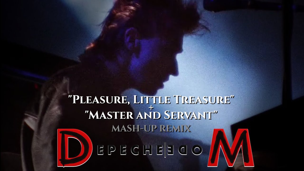 Depeche Mode - Pleasure, Little Treasure +  Master and Servant (mash-up/remix)