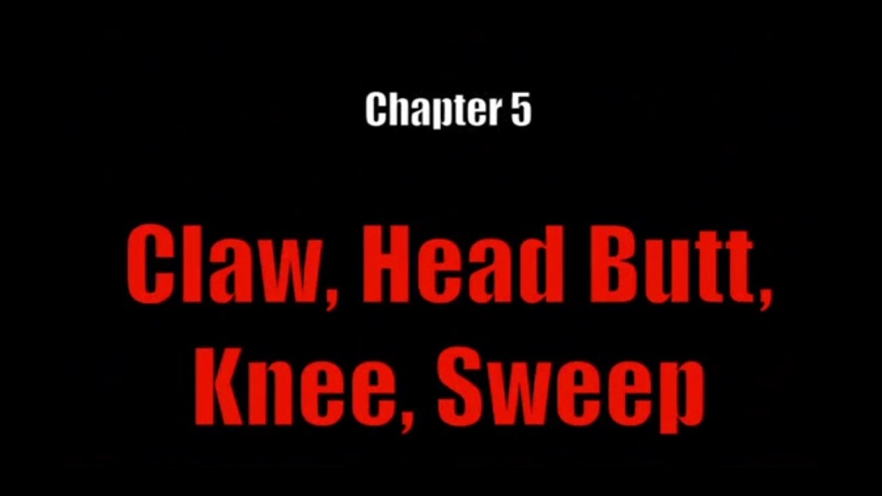 dirty boxing crash course - chapter 5- claw, head butt, knee, sweep
