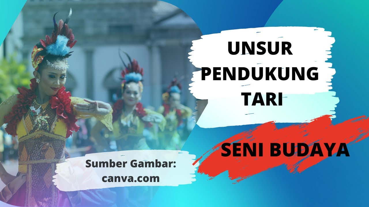 (JUARA 3) VIDEO PEMBELAJARAN SENI BUDAYA MATERI UNSUR-UNSUR PENDUKUNG TARI