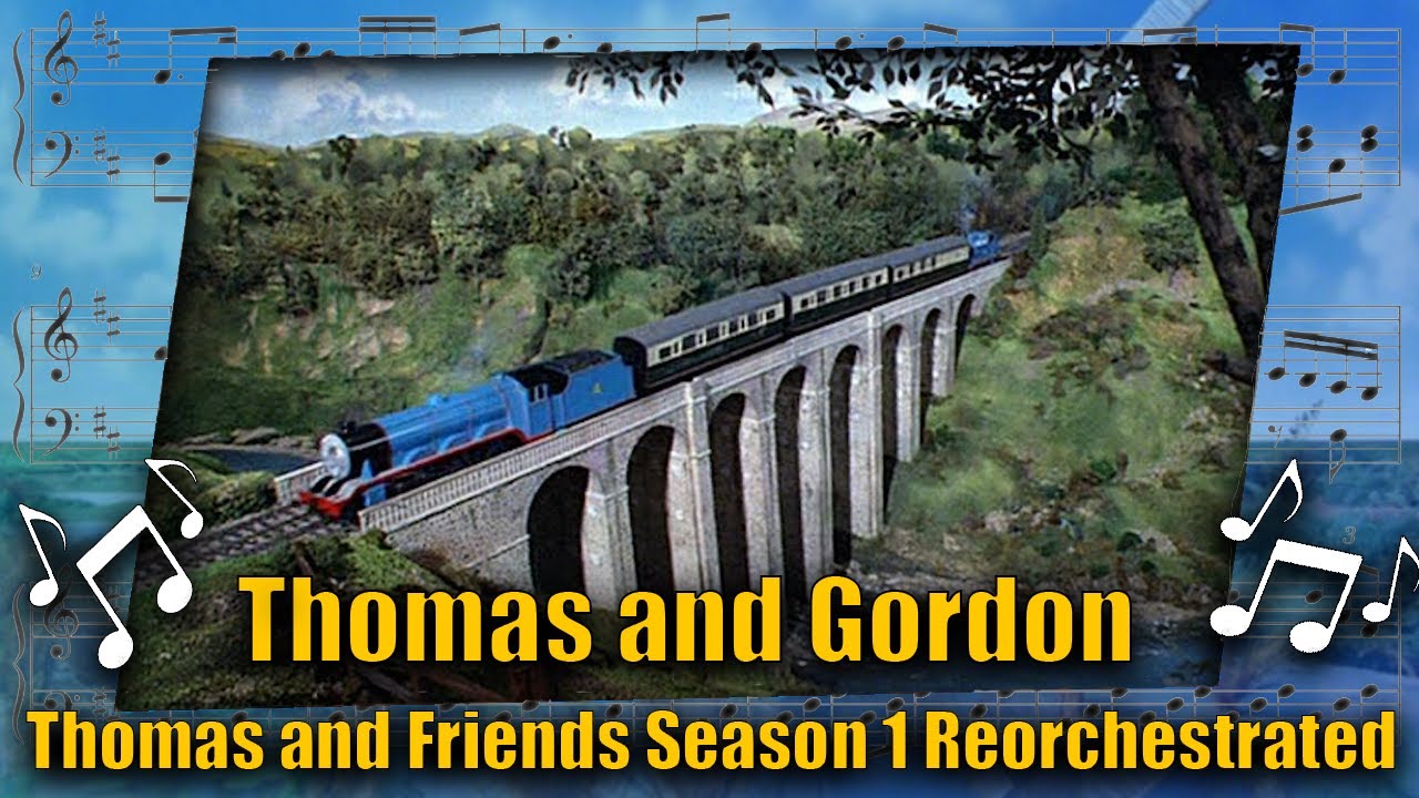 Thomas and Gordon : Thomas and Friends Season 1 Reorchestrated (Updated) (Free to Use)