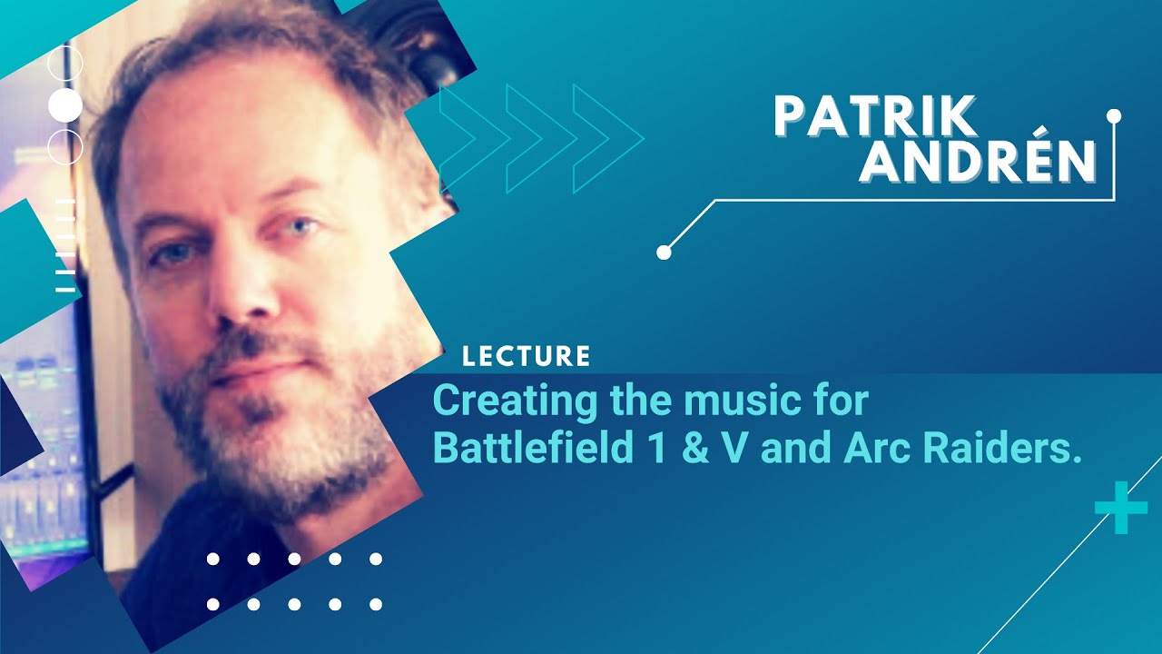 The process of creating the music for Battlefield 1 & V and Arc Raiders / Patrik Andr&eacute;n / GMF 2022
