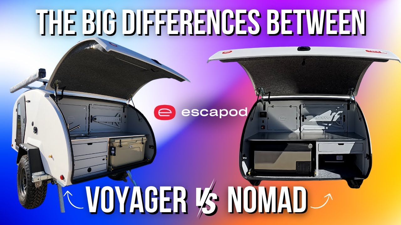 The Nomad VS The Voyager | Key Differences In The Iconic Off-Road Trailers! |The 2024 Escapod Nomad.
