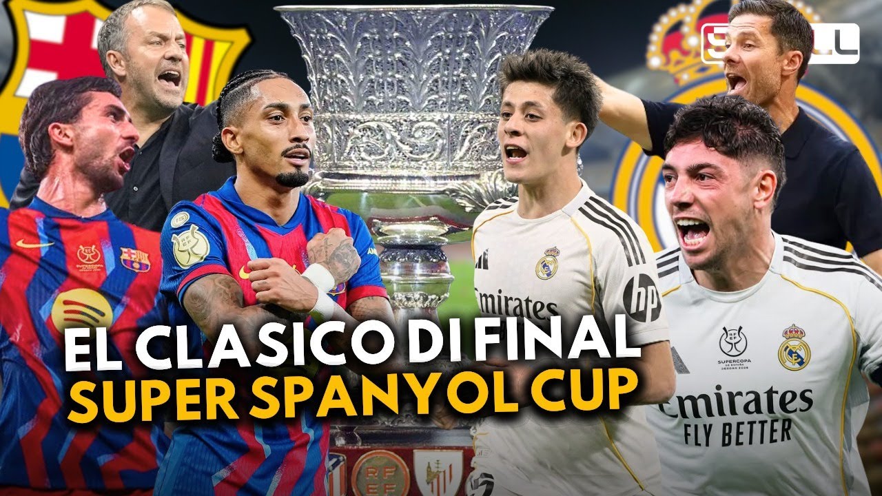 Bertabraknya Real Madrid dan Barcelona di Final Super Spanyol: Rebut Trofi Awal Musim