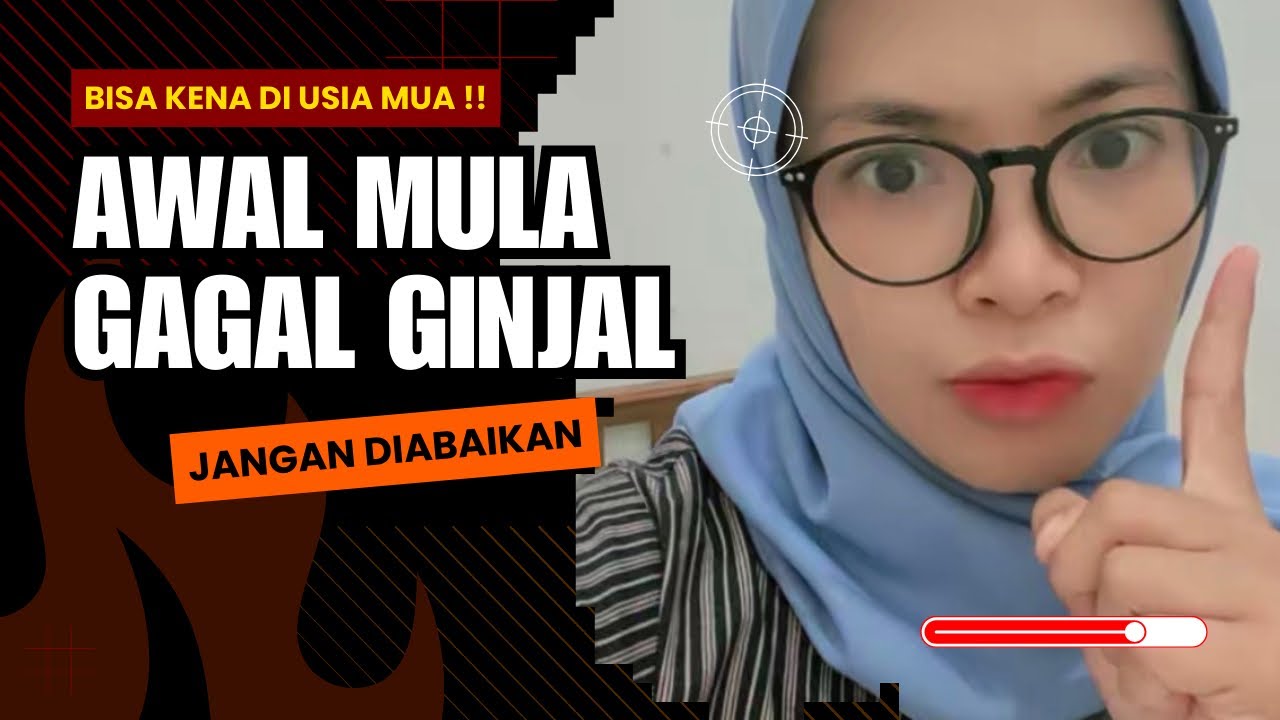Jangan Anggap Sepele! Ini Awal Mula Gagal Ginjal (Bisa kena di usia muda)