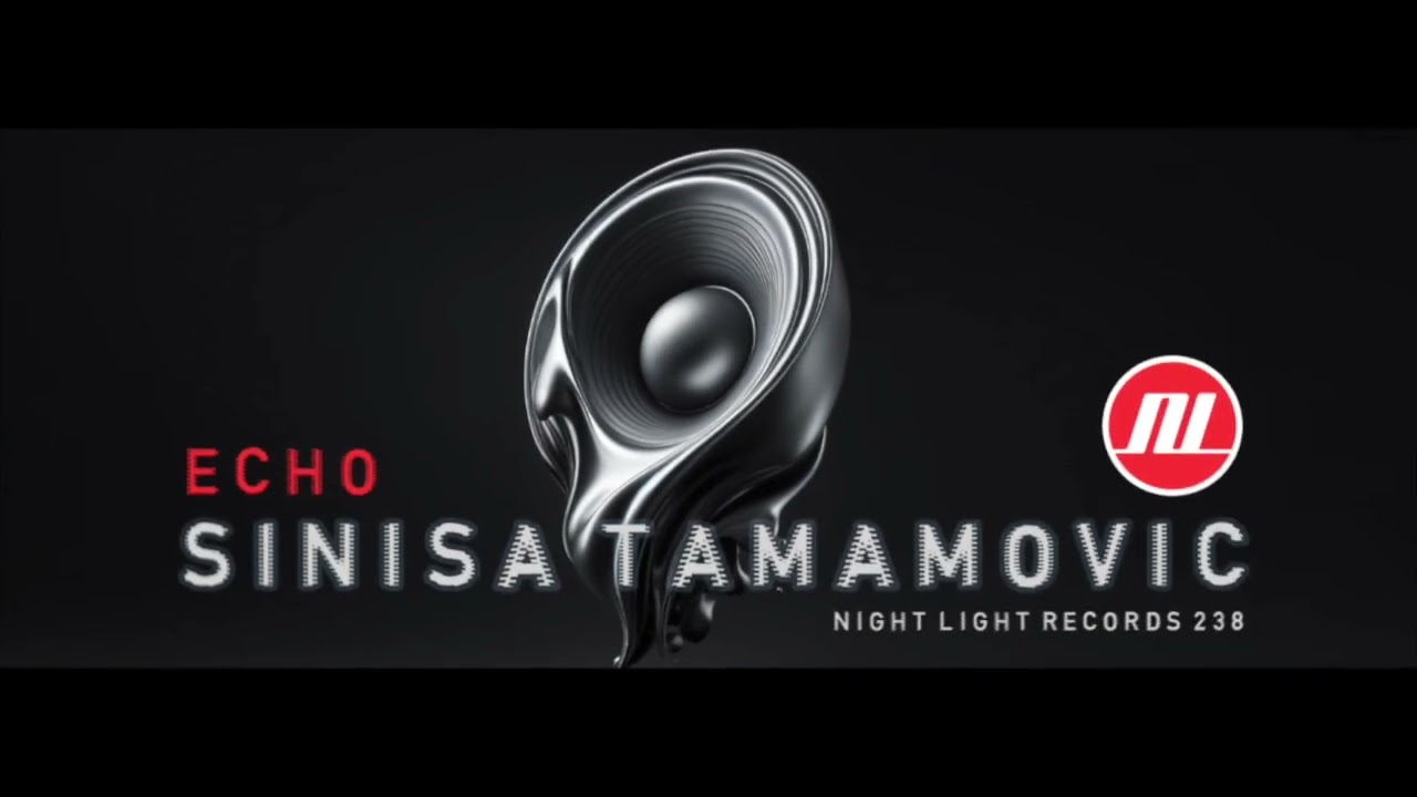 Sinisa Tamamovic - Echo (Dub Mix) - Night Light Records