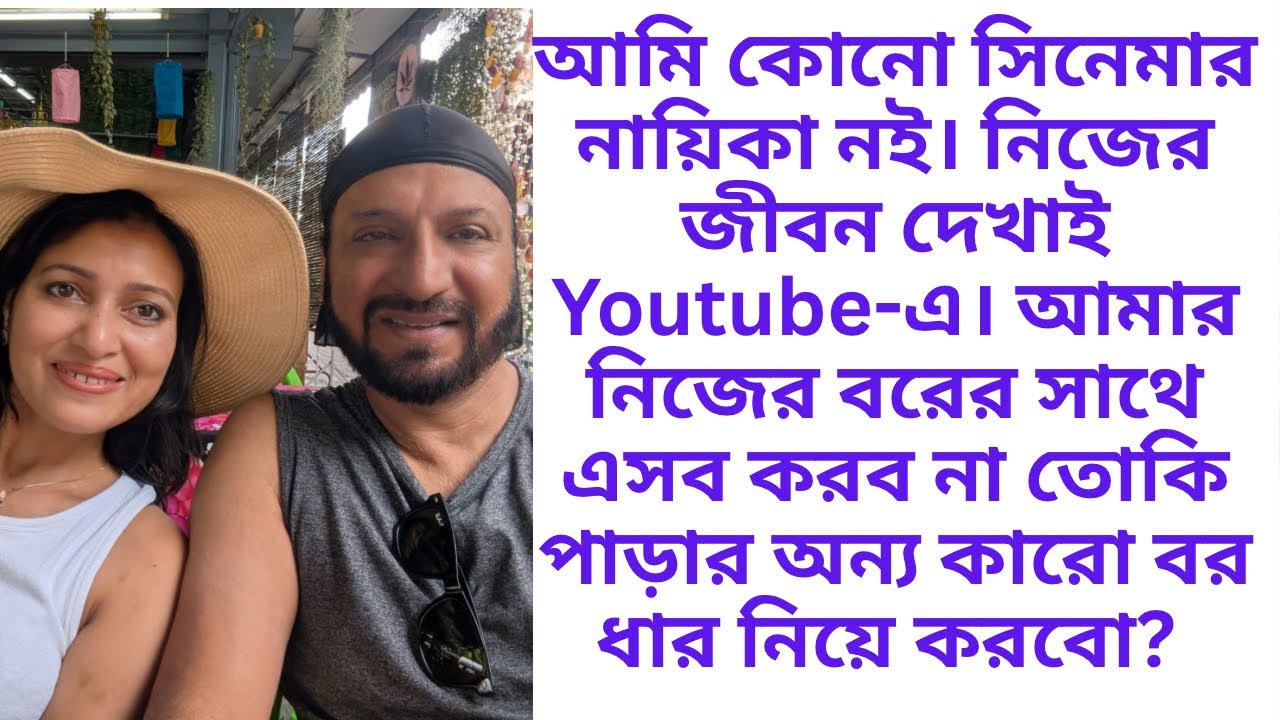 আমি কোনো সিনেমার নায়িকা নই—কেউ স্ক্রিপ্ট লিখে দেয় না; নিজের জীবনই দেখাই | Thailand Day 2