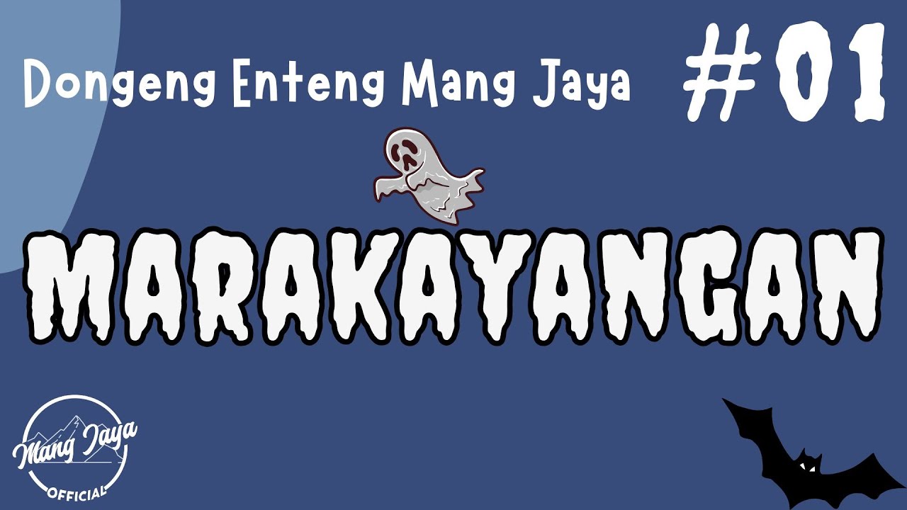 MARAKAYANGAN 01, Dongeng Enteng Mang Jaya, Carita Sunda @MangJayaOfficial