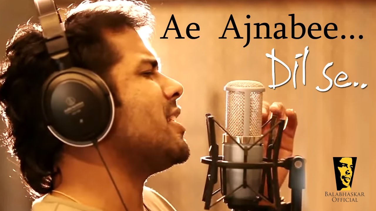 Balabhaskar Sings Ae  Ajnabee | Dilse |  Violin Performance | HD Video