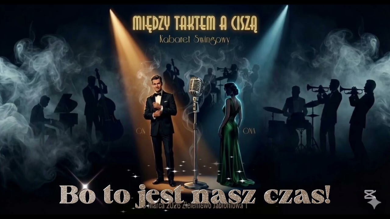 Bo to jest nasz czas!