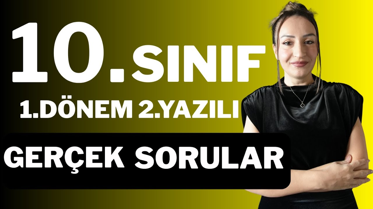 10.SINIF EDEBİYAT 1.DÖNEM 2.YAZILI / GERÇEK YAZILI SORULARI