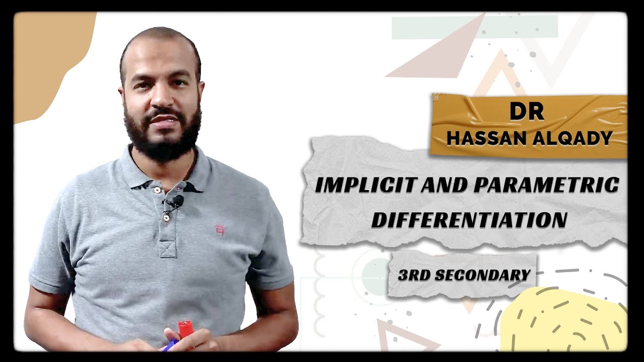 د. حسن القاضي - Implicit and parametric differentiation