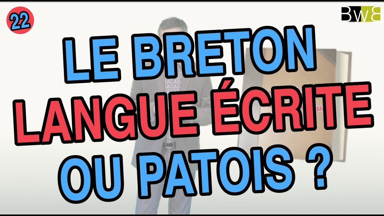 Le breton langue écrite ou patois oral ?  - Brezhoneg Bemdez n°22
