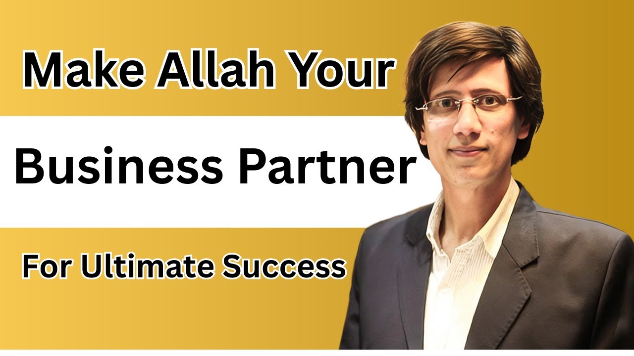 Make Allah Your Business Partner for Success | The Secret to Ultimate Success